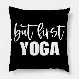 But First Yoga Pillow