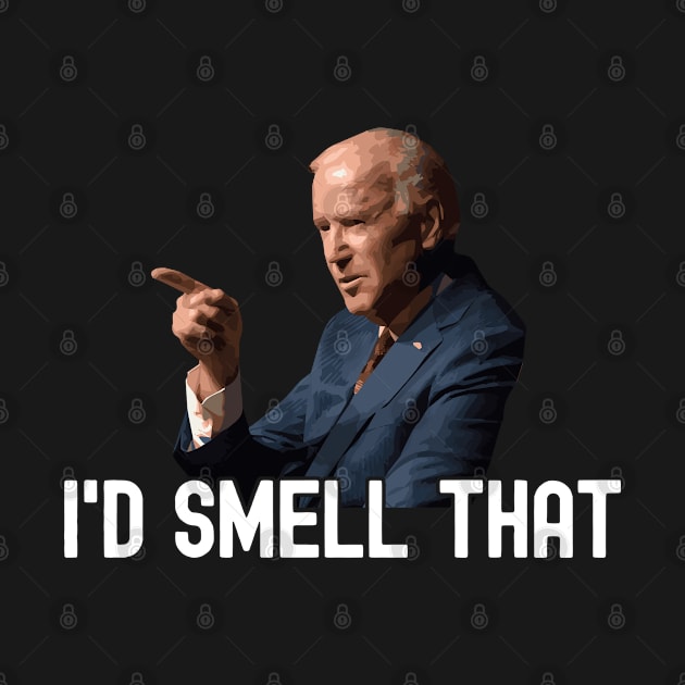 I'd Smell That Anti Biden Pro Trump 2020 For President Gift by VDK Merch