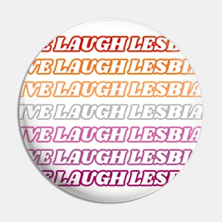 Live Laugh Lesbian Outline Text Pin