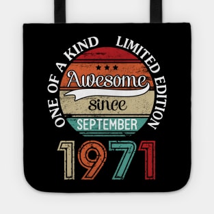 Happy Birthday 49 Years Old To Me Awesome Since September 1971 One Of A Kind Limited Edition Tote