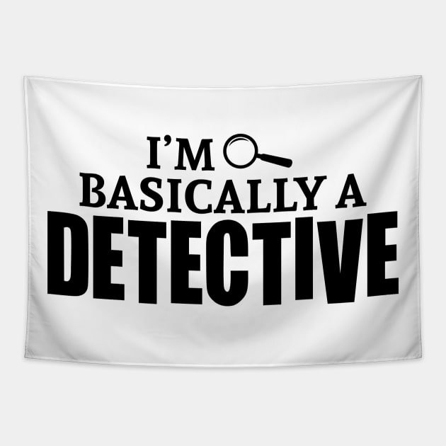 I'm Basically a Detective Tapestry by CB Creative Images