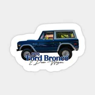 1976 Ford Bronco 2 Door Wagon Magnet