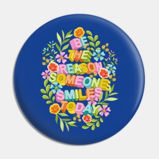 Be The Reason Someone Smiles Today 2 Pin