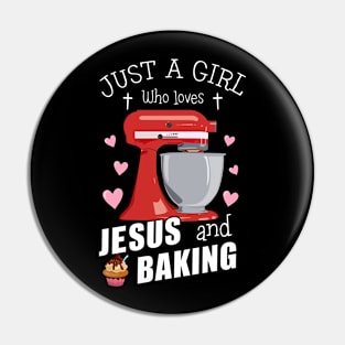 Just A Girl Who Loves Jesus And Baking Pin