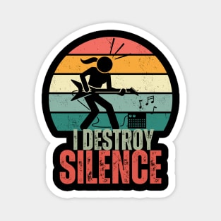 I Destroy Silence Magnet