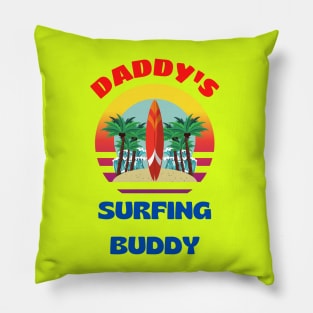 Daddy's Surfing Buddy Pillow