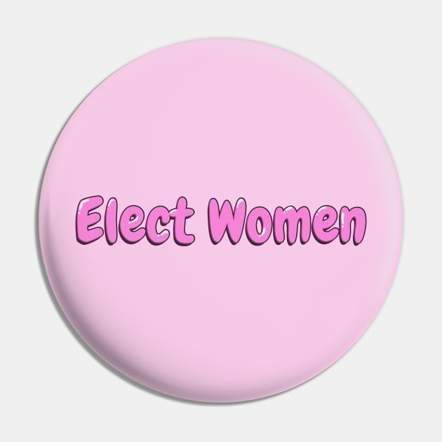 Women's Empowerment Elect Women Pin by Retro-Pedro's Magic Store