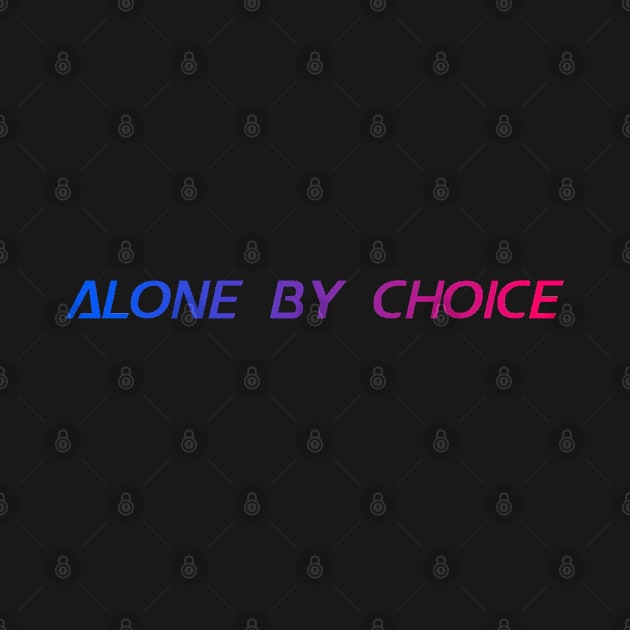 funny alone by choice meme by gossiprag