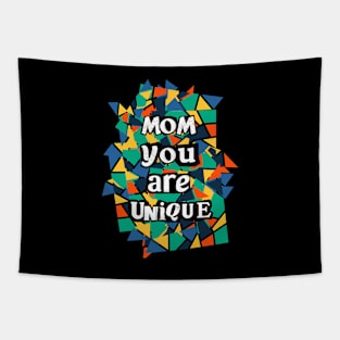 Mom you are Unique Tapestry