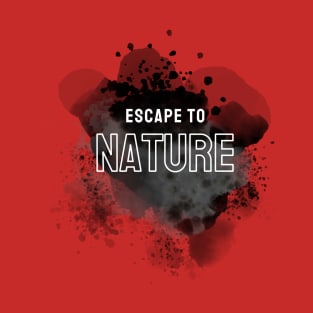 Escape to nature T-Shirt