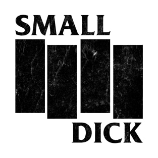 Small Dick - Punksthetic Typography Design T-Shirt