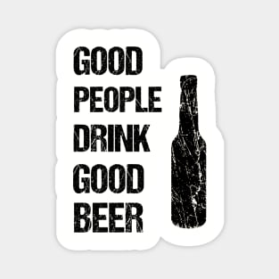 Good people drink good beer Magnet