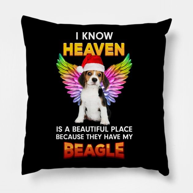I Know Heaven is a Beautiful Place Because They Have My Beagle Pillow by Xpert Apparel