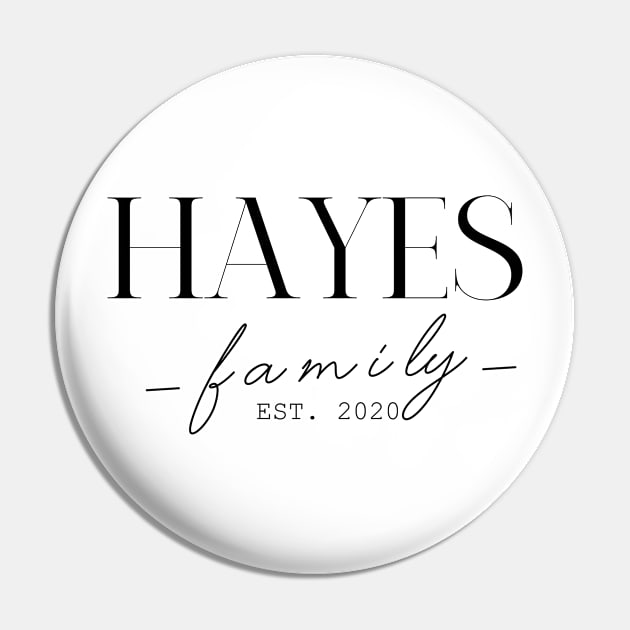 Hayes Family EST. 2020, Surname, Hayes Pin by ProvidenciaryArtist