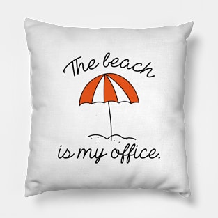 The Beach Is My Office Pillow