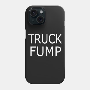 Truck Fump Phone Case