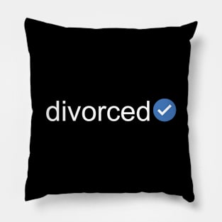 Verified Divorced (White Text) Pillow