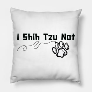 I Shih Tzu Not - Funny Dog Quote Dog Quote Pillow