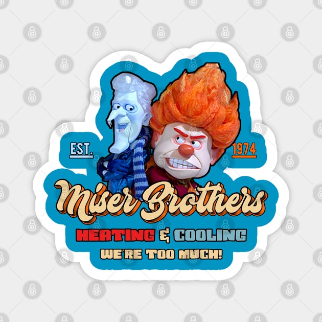 Miser Brothers Cooling & Heating Est 1974 Magnet by Baharnis