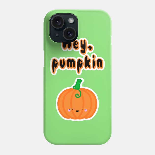 Hey, Pumpkin Phone Case by SlothgirlArt