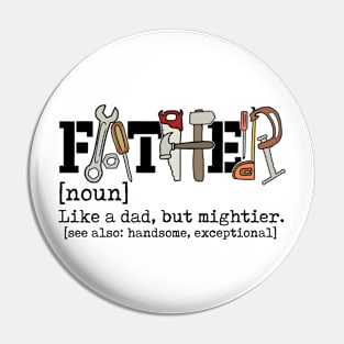 Father Like A Dad But Mightier, Retro Dad, Dad Defination, Dad Tools Pin