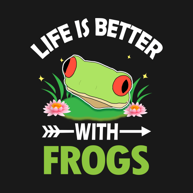 LIFE IS BETTER WITH FROGS by MugGiftManager