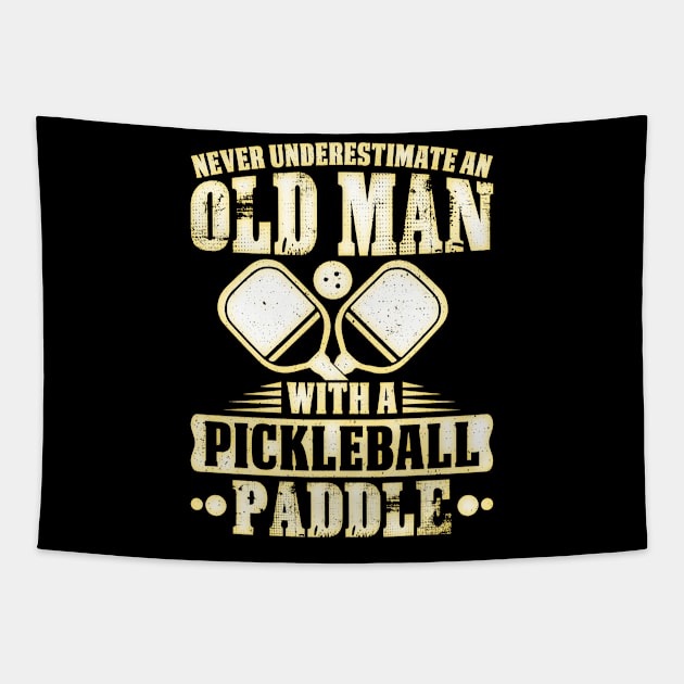 Never Underestimate An Old Man With A Pickleball Paddle Tapestry by Madicota