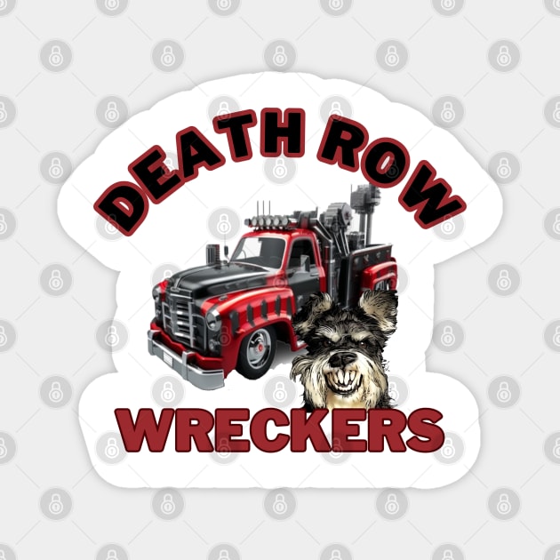 Death Row Wreckers Magnet by TeeJaiStudio