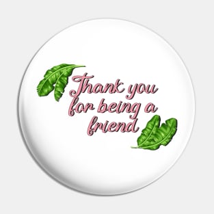 Thank you for being a friend! Pin