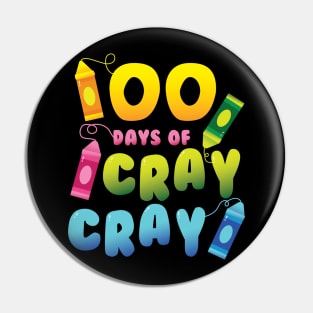Teacher 100 Days Cray Cray of School Pin