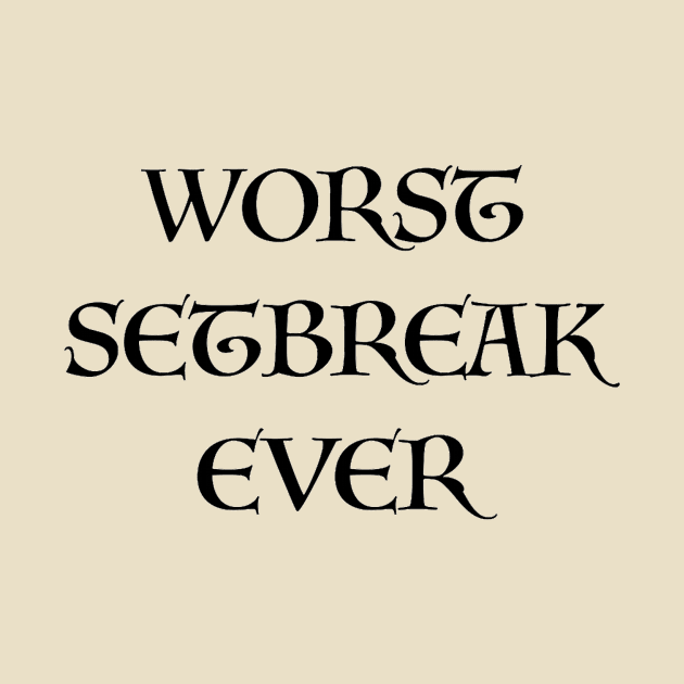 Worst Setbreak Ever by Velvet Designs