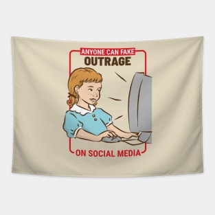 Anyone Can Fake Outrage Tapestry