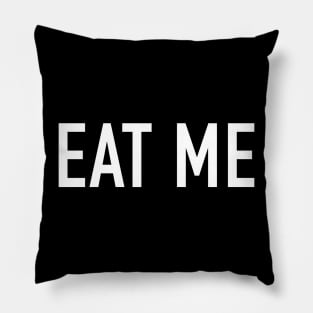 Eat Me Pillow