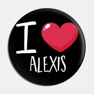 I love Alexis Pin