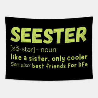 Seester Definition Like A Sister But Cooler Tapestry