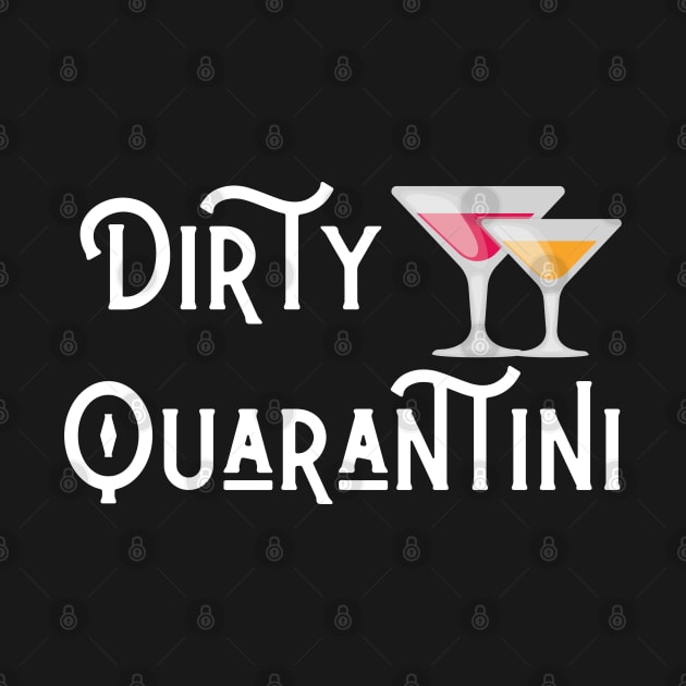 Dirty Quarantini Martine Quarantine Day Drinking Shirt Hoodie Sweatshirt Mask by MalibuSun