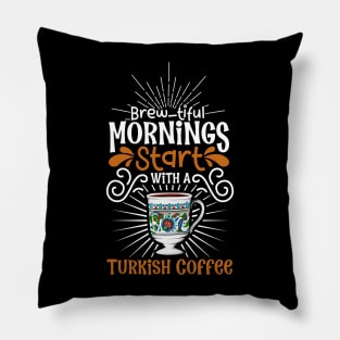 Brewtiful morning with Turkish Coffee Pillow