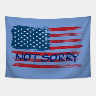 USA FLAG - NOT SORRY Tapestry