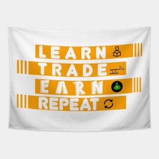 Learn Trade Earn Repeat Tapestry