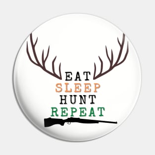 Eat, Sleep, Hunt, Repeat! Pin