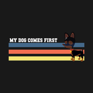 My Dog Comes First T-Shirt