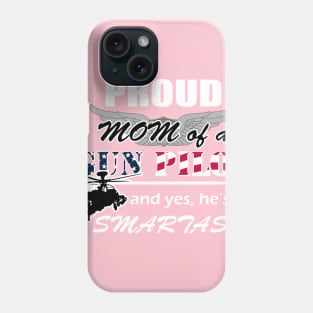 Gun Pilot - Proud Mom of a Gun Pilot Smartass Phone Case