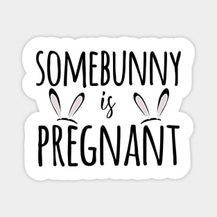 Somebunny is eggspecting | pregnancy announcement | Easter Happy Bunny | Easter Eggs | Hoppy Easter | Funny Happy Easter |  Funny Happy Easter Magnet