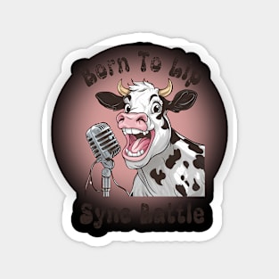 Born To Lip Sync Battle Magnet