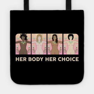 Her Body Her Choice (light) Tote