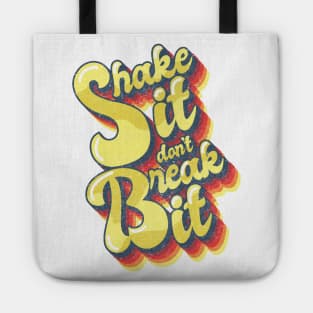 Shake it Don't Break it. Tote