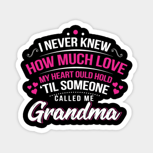 Grandmother TShirt Until Someone Called me Grandma Magnet