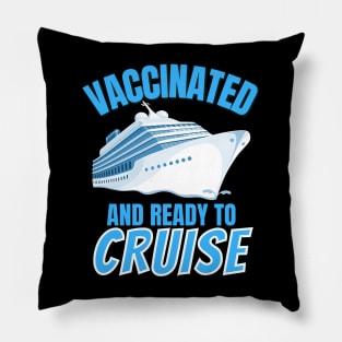 Vaccinated and ready to Cruise! Pillow