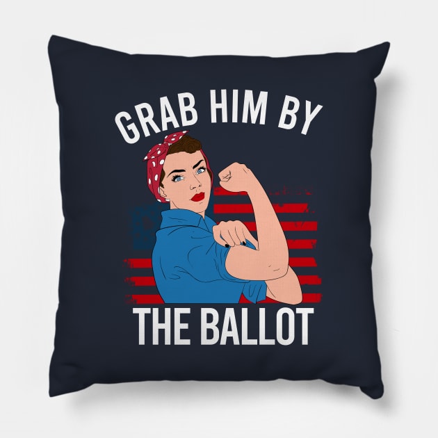 Grab Him By The Ballot 2020 Pillow by creativeKh