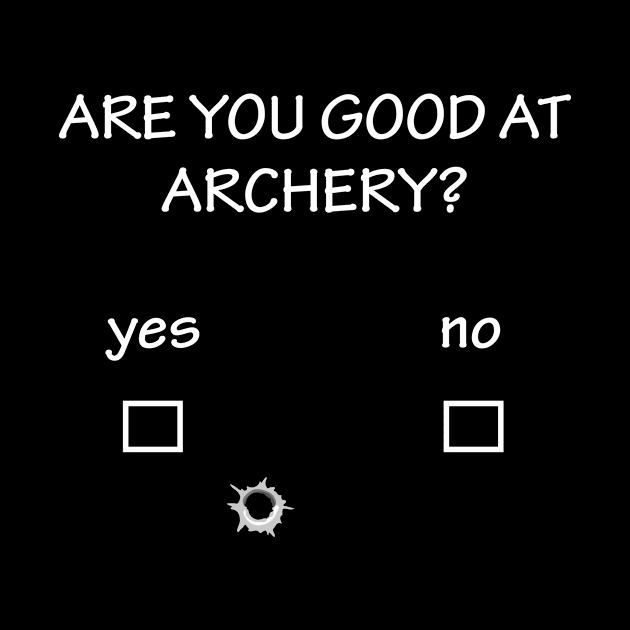 Are you Good At Archery | Archery Sarcasm by Bhagila